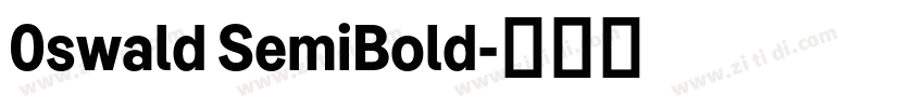 0swald SemiBold字体转换 0swald SemiBold字体转换